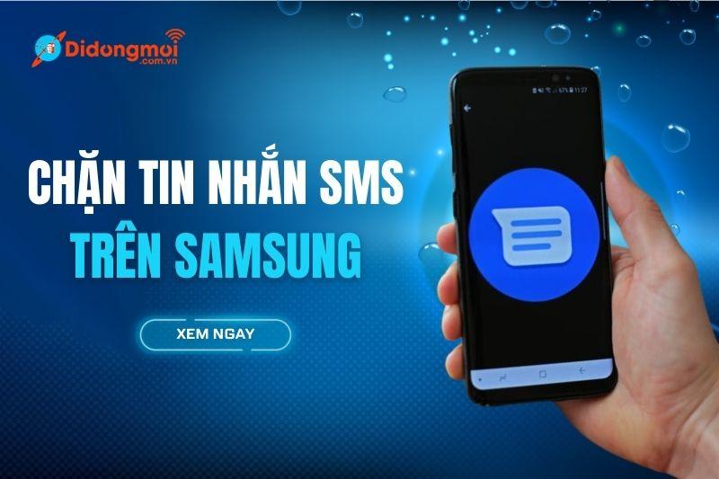 cách chặn số điện thoại trên samsung