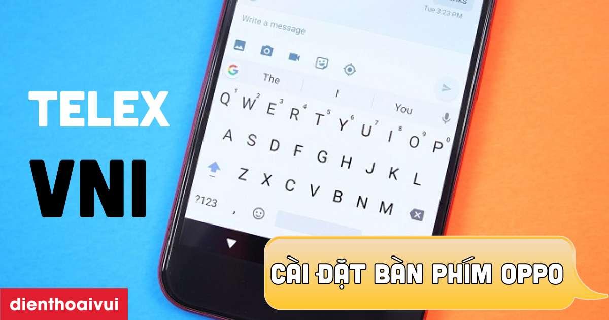 cách chỉnh bàn phím oppo