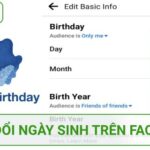 Hướng dẫn cách đổi ngày sinh trên Facebook dễ và NHANH NHẤT