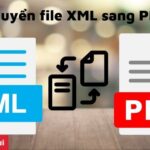 Cách chuyển file XML sang PDF dân văn phòng nên biết