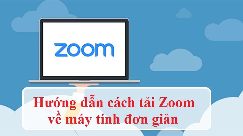 cách tải zoom cho máy tính