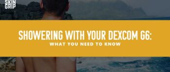 Ultimate Guide to Using Dexcom G6 CGM in the Shower: Tips and Tricks for Safe and Accurate Readings