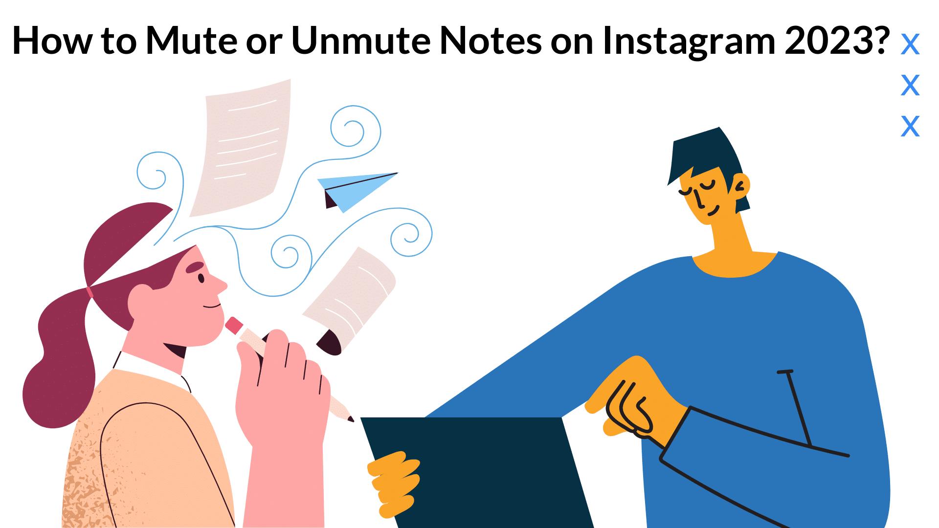 how do you unmute instagram notes