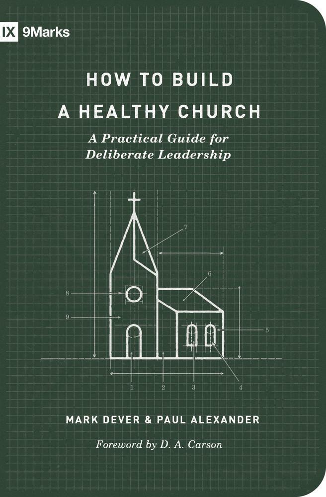 mark dever how to build a healthy church pdf