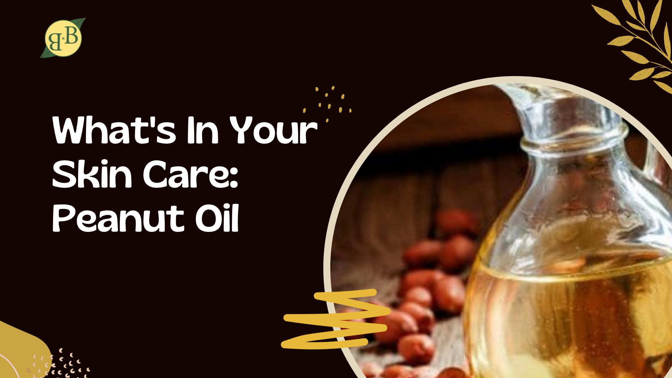 peanut oil benefits for skin