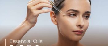 11 Best Essential Oils For Puffy Eyes, Benefits, DIY Remedy With Essential Oils, And Uses