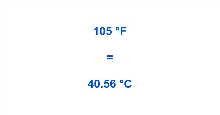 what is 105 fahrenheit in celsius