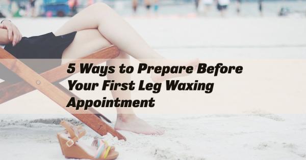 what to wear to leg wax appointment