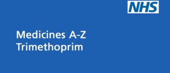 Trimethoprim  -  Brand names: Monotrim, Minotrim, Trimogal.